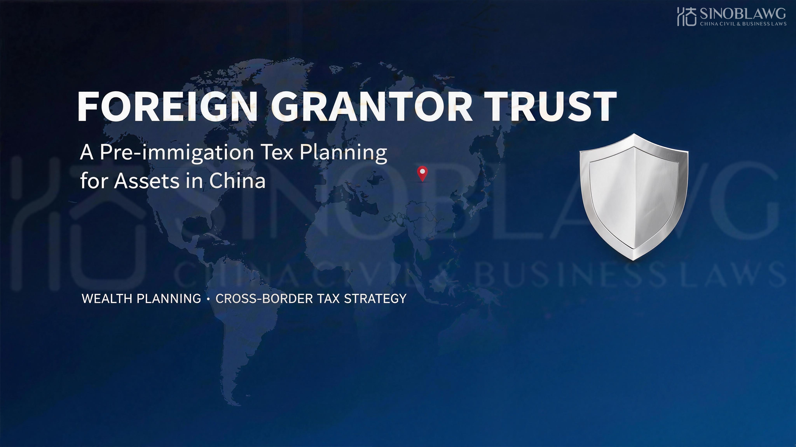 Foreign Grantor Trust: A Pre-immigration Tax Planning for Assets in China